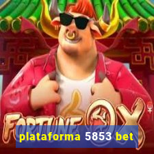 plataforma 5853 bet